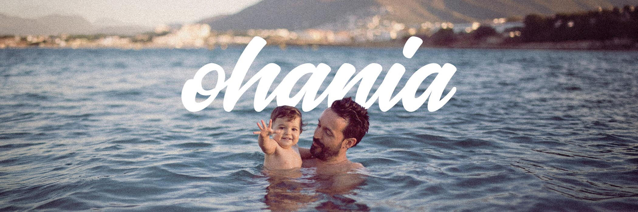 Ohania Ohania. Humanizing Family Travel